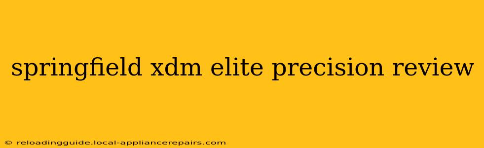 springfield xdm elite precision review