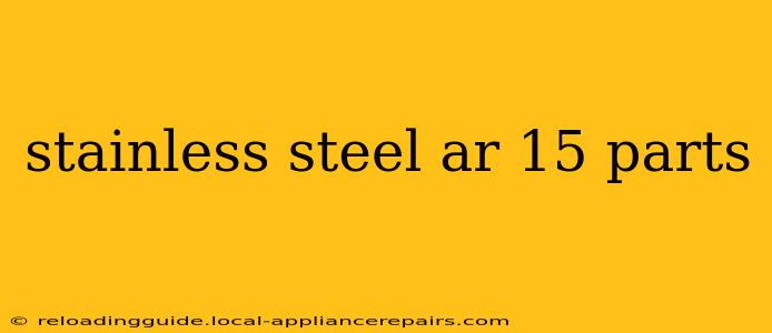 stainless steel ar 15 parts