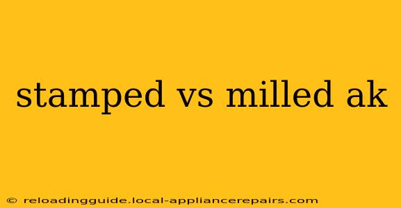 stamped vs milled ak