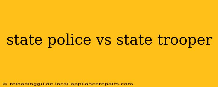 state police vs state trooper