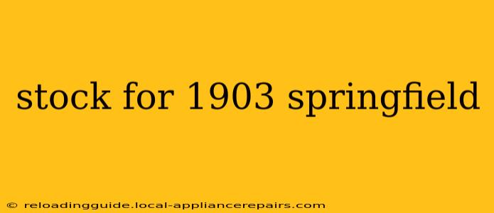 stock for 1903 springfield