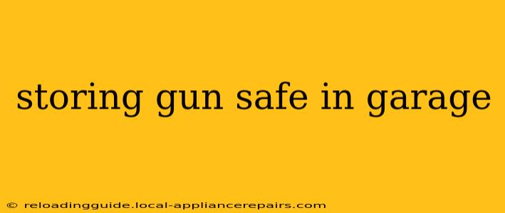 storing gun safe in garage