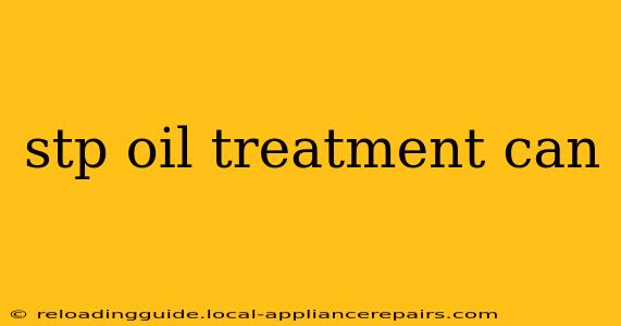 stp oil treatment can