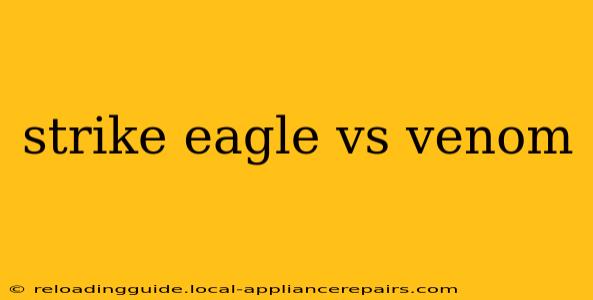 strike eagle vs venom