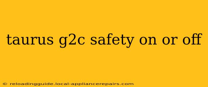 taurus g2c safety on or off