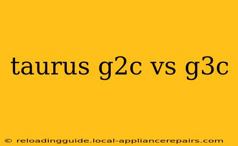 taurus g2c vs g3c