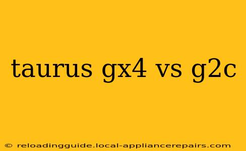 taurus gx4 vs g2c