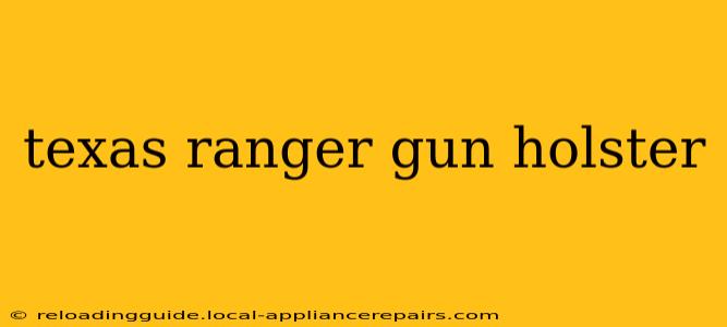 texas ranger gun holster