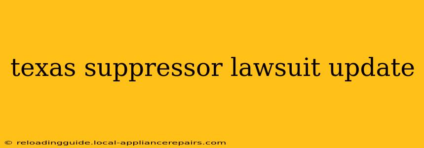 texas suppressor lawsuit update