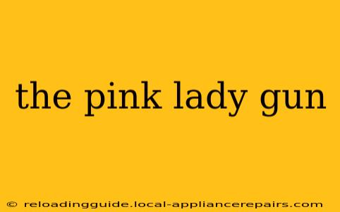 the pink lady gun