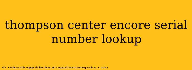 thompson center encore serial number lookup