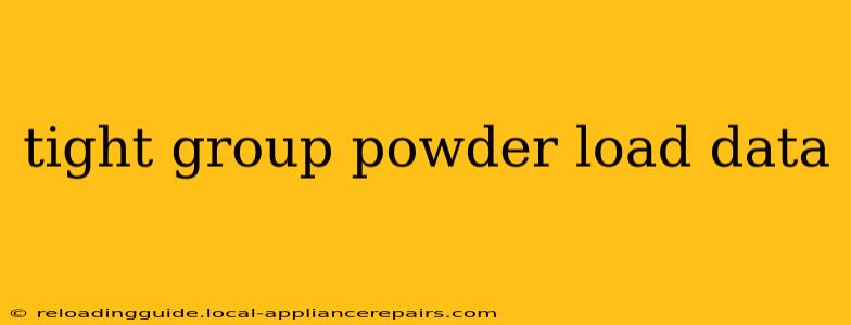 tight group powder load data