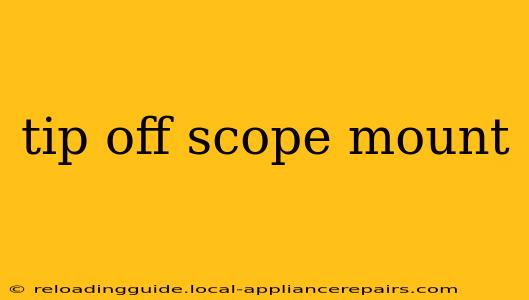 tip off scope mount