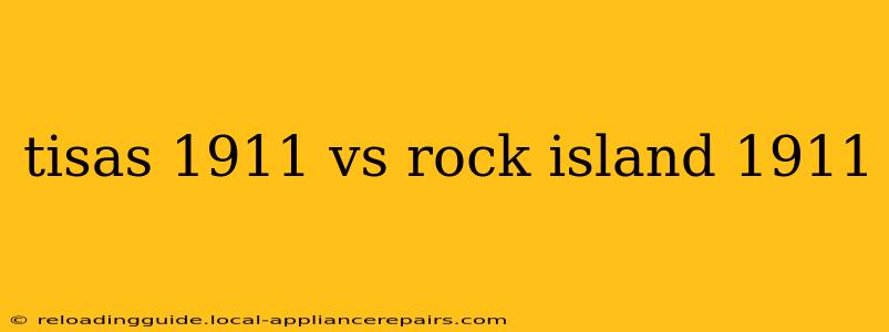 tisas 1911 vs rock island 1911