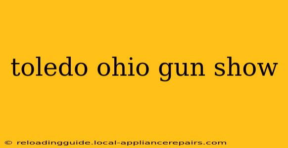 toledo ohio gun show