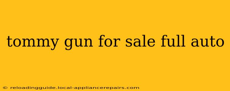 tommy gun for sale full auto