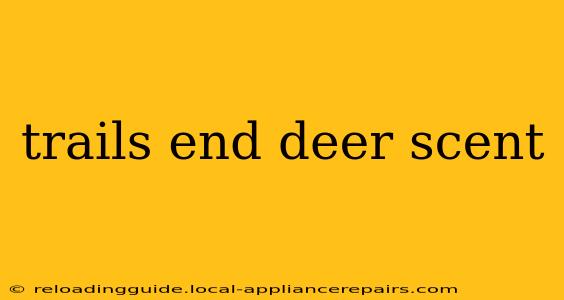 trails end deer scent