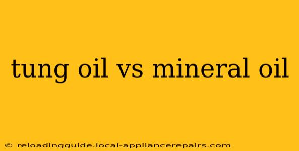 tung oil vs mineral oil