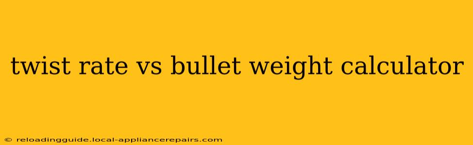 twist rate vs bullet weight calculator