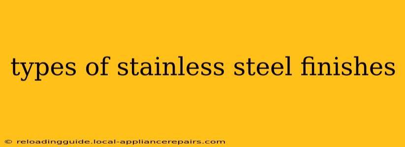 types of stainless steel finishes