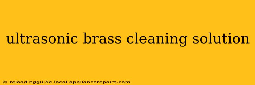 ultrasonic brass cleaning solution