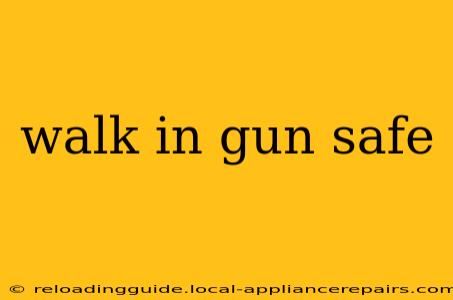 walk in gun safe