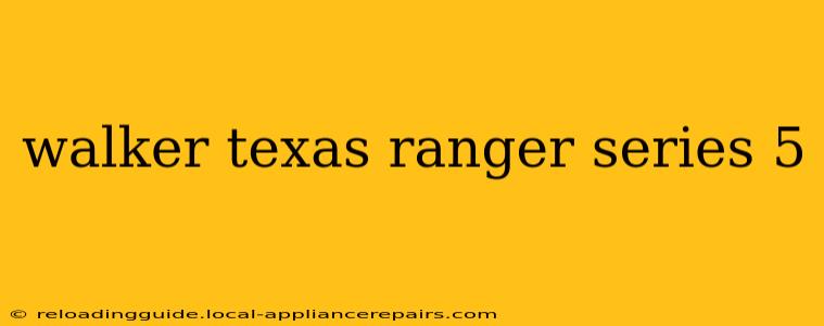 walker texas ranger series 5