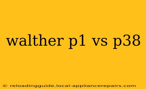 walther p1 vs p38