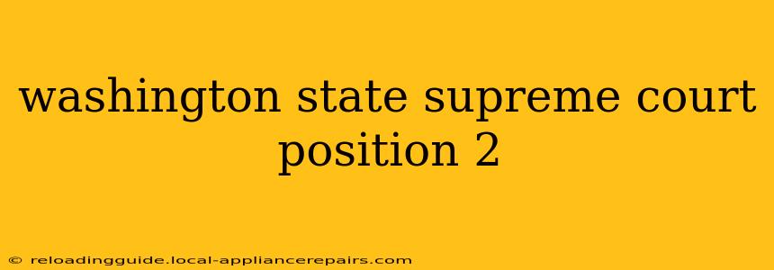 washington state supreme court position 2