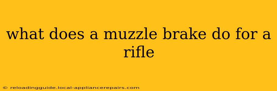 what does a muzzle brake do for a rifle