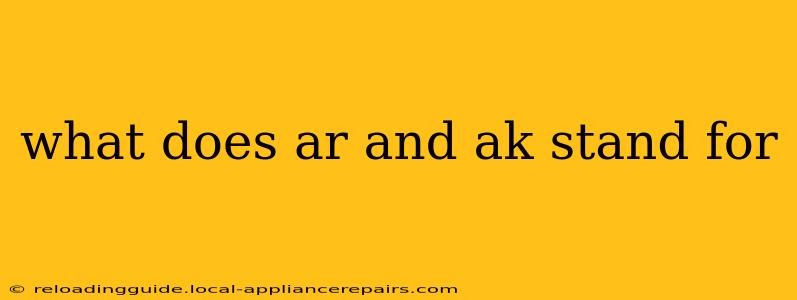 what does ar and ak stand for