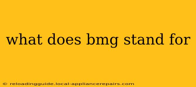 what does bmg stand for