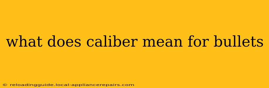 what does caliber mean for bullets