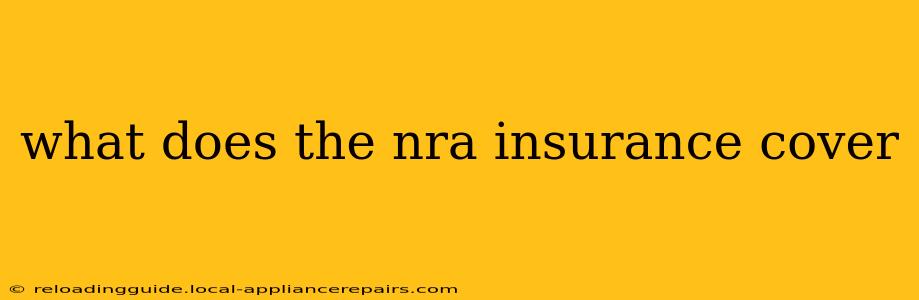 what does the nra insurance cover