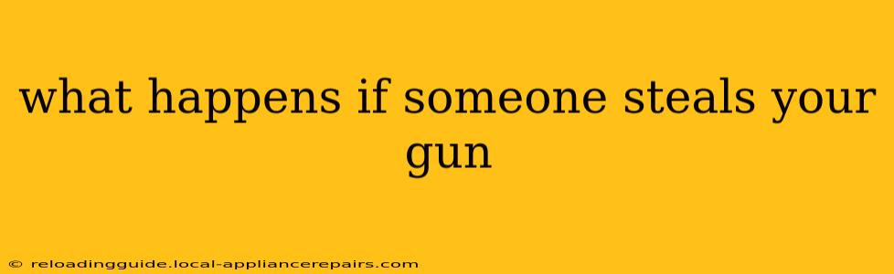 what happens if someone steals your gun