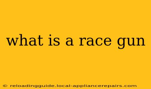 what is a race gun