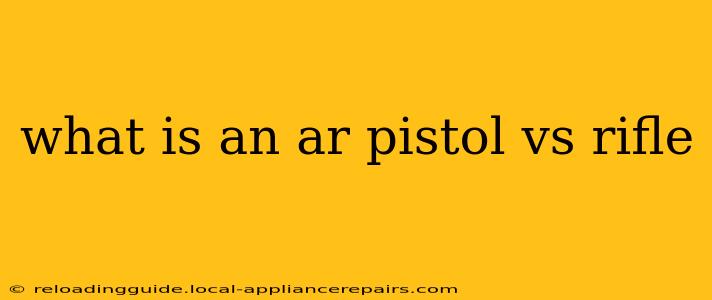 what is an ar pistol vs rifle