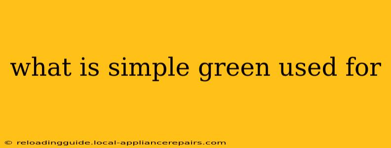 what is simple green used for