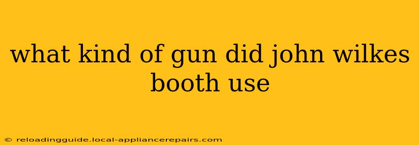 what kind of gun did john wilkes booth use