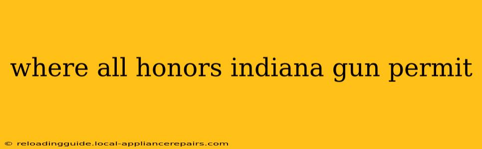 where all honors indiana gun permit