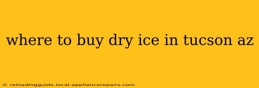 where to buy dry ice in tucson az