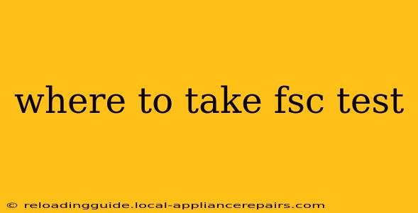 where to take fsc test