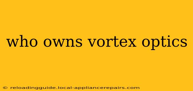 who owns vortex optics