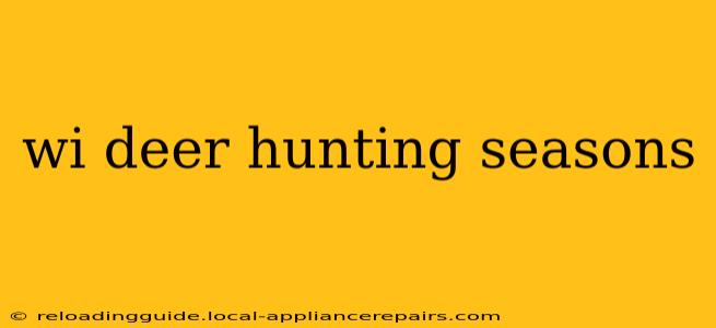 wi deer hunting seasons