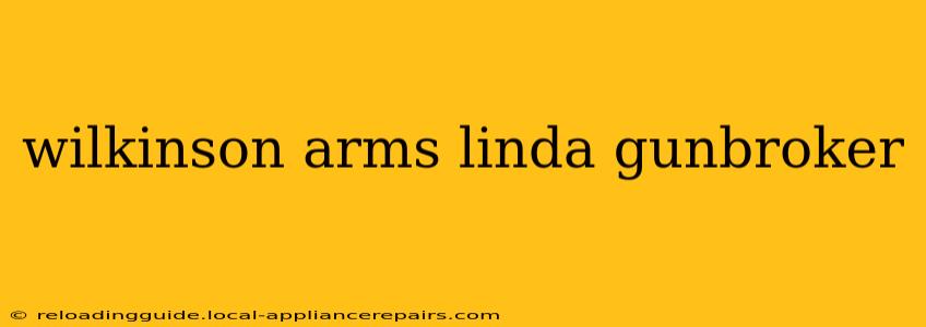 wilkinson arms linda gunbroker