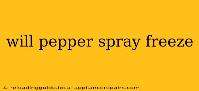 will pepper spray freeze