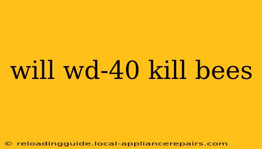 will wd-40 kill bees