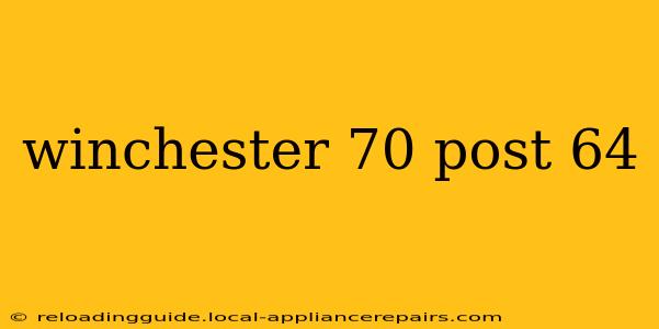 winchester 70 post 64