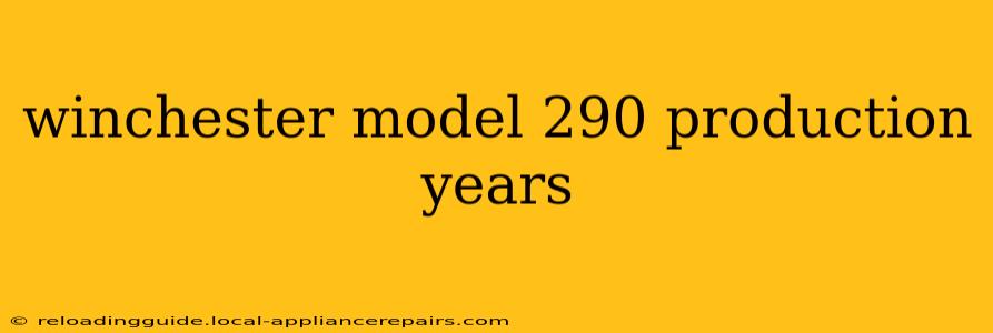 winchester model 290 production years