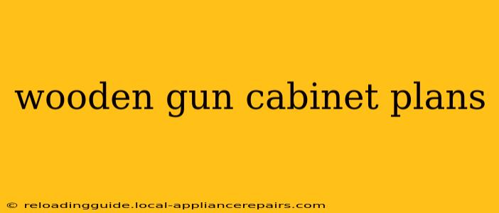 wooden gun cabinet plans